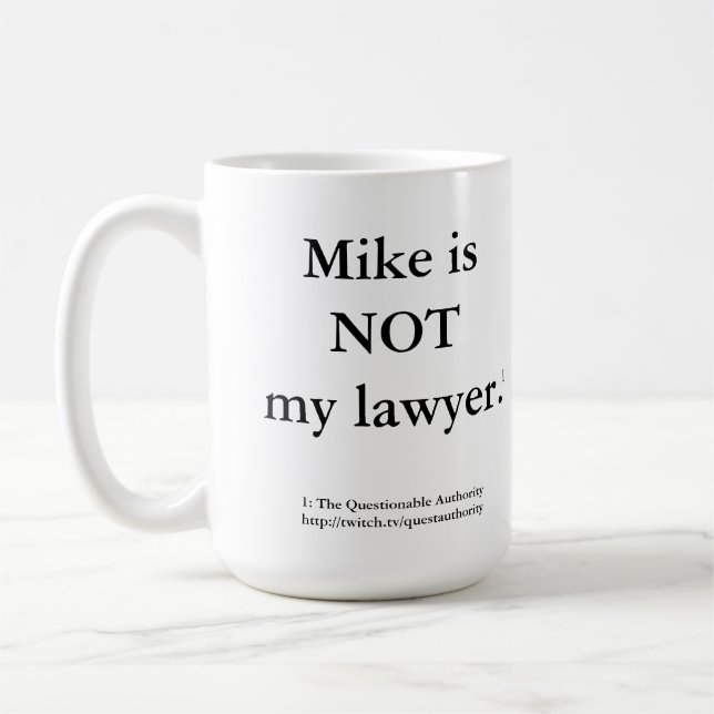 Mike is NOT my lawyer mug. Coffee Mug (Left)