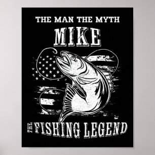 Mike Man Myth Fishing Legend Personalized Name  Poster