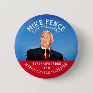 Mike Pence Fly-Egg Incubator Button
