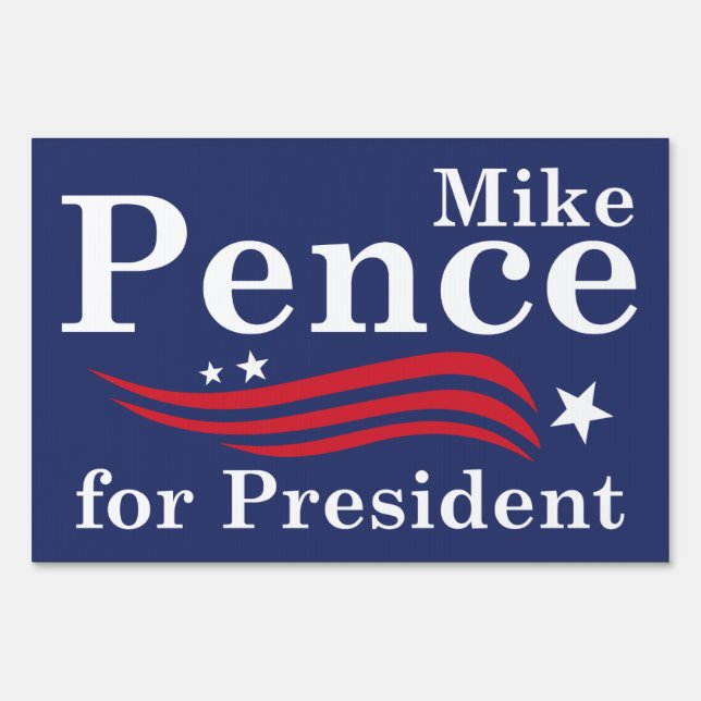 Mike Pence For President Yard Sign (Front)