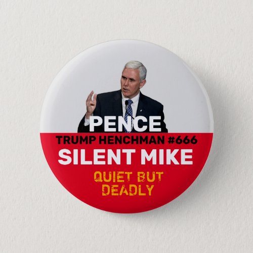 Mike Pence Trump Henchman Button