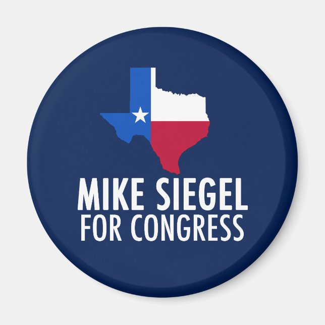 Mike Siegel for Congress in Texas Magnet (Front)