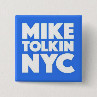 MIKE TOLKIN NYC 2017 PINBACK BUTTON