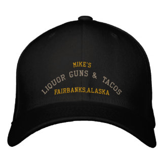 Mike's, LIQUOR GUNS & TACOS, Fairbanks,Alaska Embroidered Baseball Hat