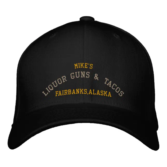 Mike's, LIQUOR GUNS & TACOS, Fairbanks,Alaska Embroidered Baseball Hat