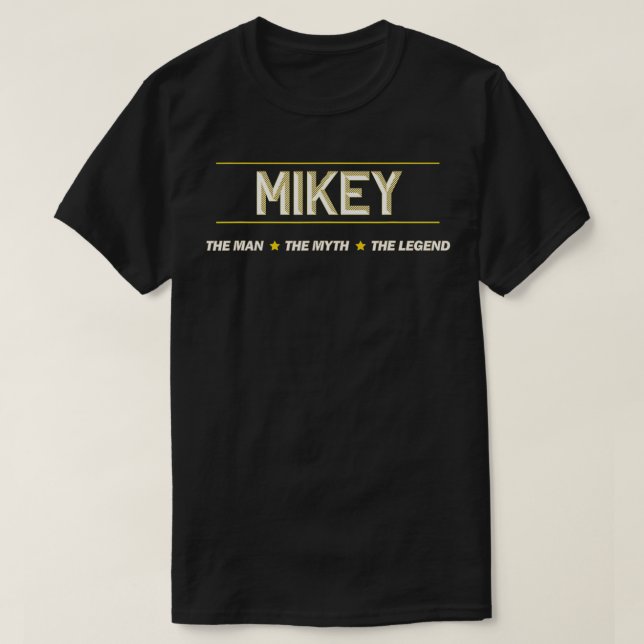 MIKEY  the Man the Myth the LEGEND  Mens Boys Name T-Shirt (Design Front)