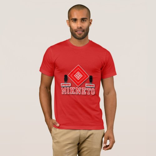 MIKNETO _ Approved  T_Shirt