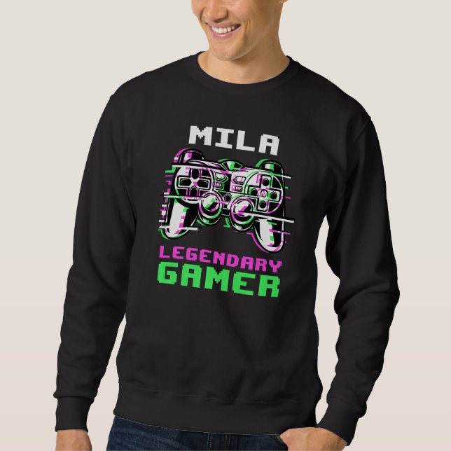 Mila  Legendary Gamer  Personalized Sweatshirt (Front)