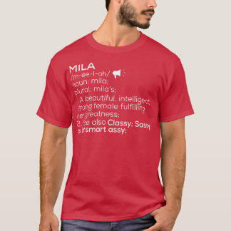 Mila Name Mila Definition Mila Female Name Mila Me T-Shirt