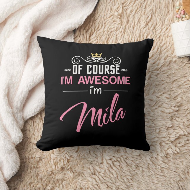 Mila Of Course I'm Awesome Name Throw Pillow (Blanket)