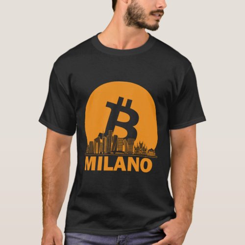 Milan Bitcoin Maximalist  Bitcoin Milan Skyline  T_Shirt