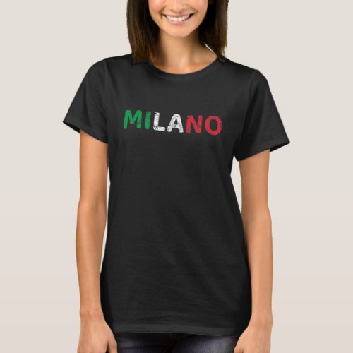 Milan Italia Flag Italian Pride Italy Vacation Mil T_Shirt