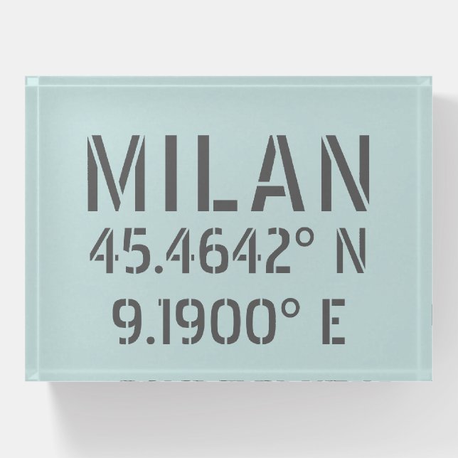 Milan Italy Latitude and Longitude   Paperweight (Front)
