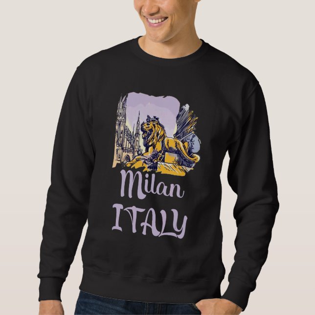 Milan  Milano  Italy  Europe Piazza Duomo Tourist  Sweatshirt (Front)