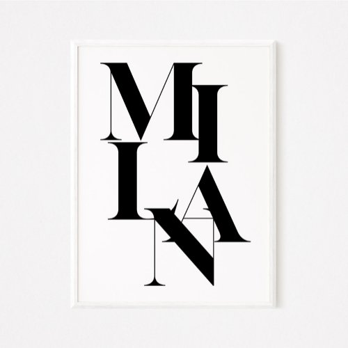 Milan Minimalist Graphic Quote Black White Poster