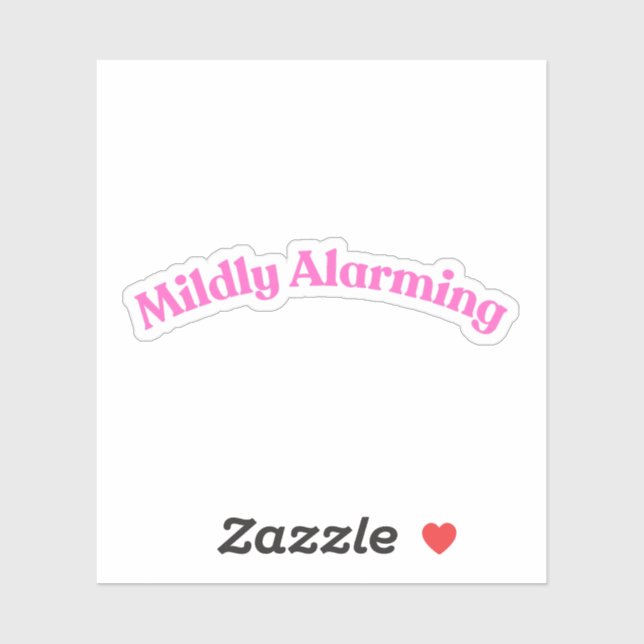 Mildly Alarming | Funny Pink Phrase Quote Words Sticker (Sheet)