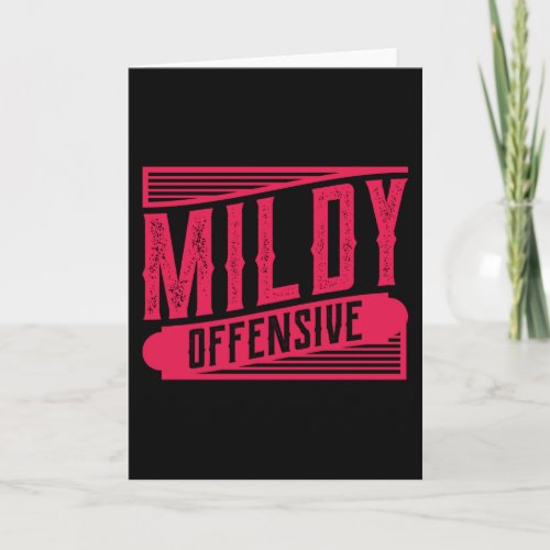MILDY OFFENSIVE Funny Saying Office Construction Card
