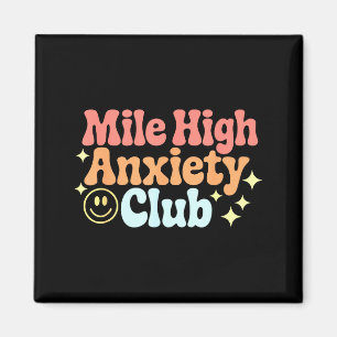 Mile High Anxiety Club Funny Design Magnet