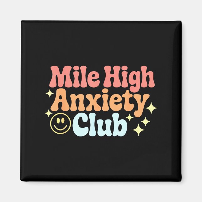 Mile High Anxiety Club Funny Design  Magnet (Front)