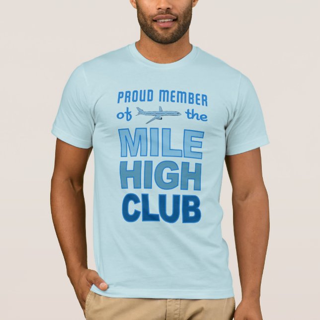 Mile High Club shirt - choose style & color (Front)