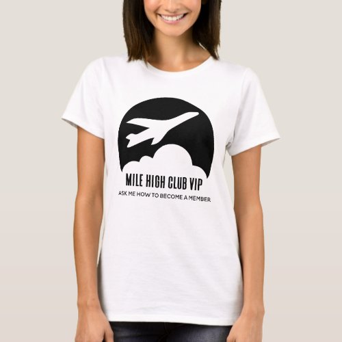 Mile High Club VIP Girls Trip Funny Airplane T_Shirt