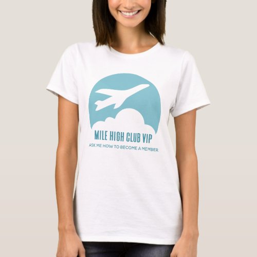 Mile High Club VIP Girls Trip Funny Airplane T_Shirt