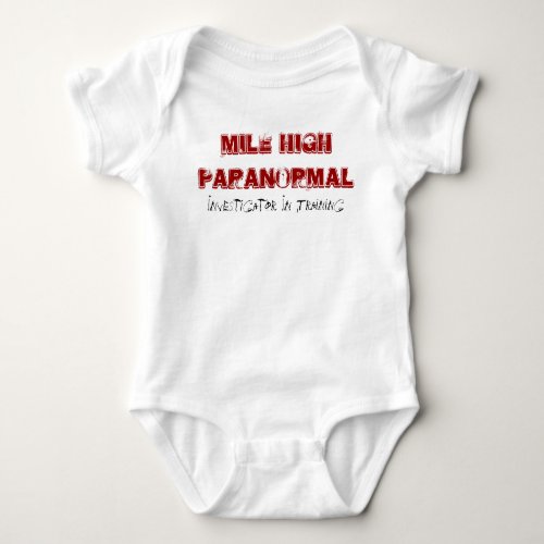 Mile High Paranormal Investigator In Training Baby Bodysuit