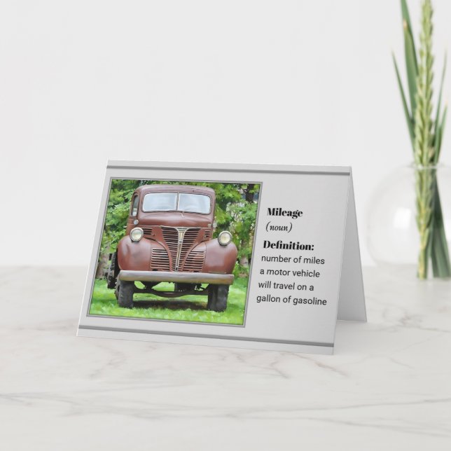 Mileage and an Old Truck - Birthday Card (Front)