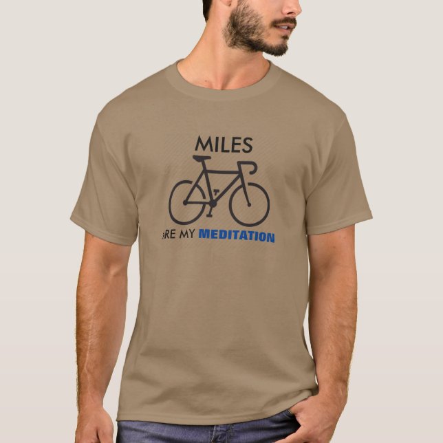 Miles Are My Meditation T-Shirt (Front)
