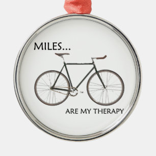 MIles Are My Therapy Metal Ornament