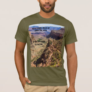 Miles Down, Miles Up – Earn the View T-Shirt