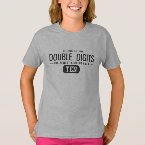 Milestone 10thBirthday Double Digits Newest Member T_Shirt