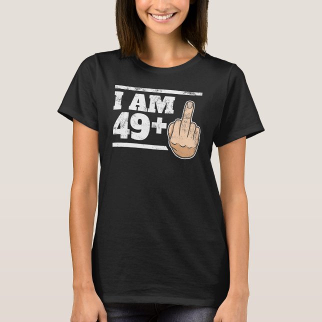 Milestone 50th Birthday Gag Bday Joke  Idea 49+1 T-Shirt (Front)
