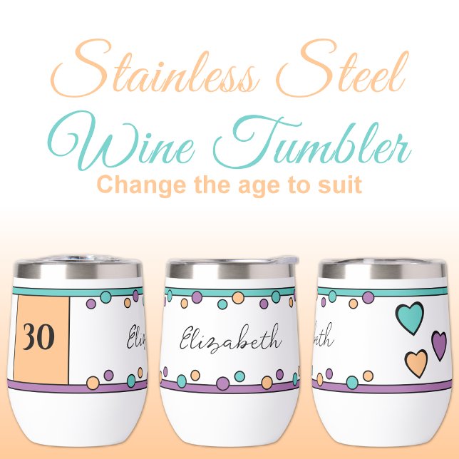 Milestone birthday 30th name orange green thermal wine tumbler (Creator Uploaded)