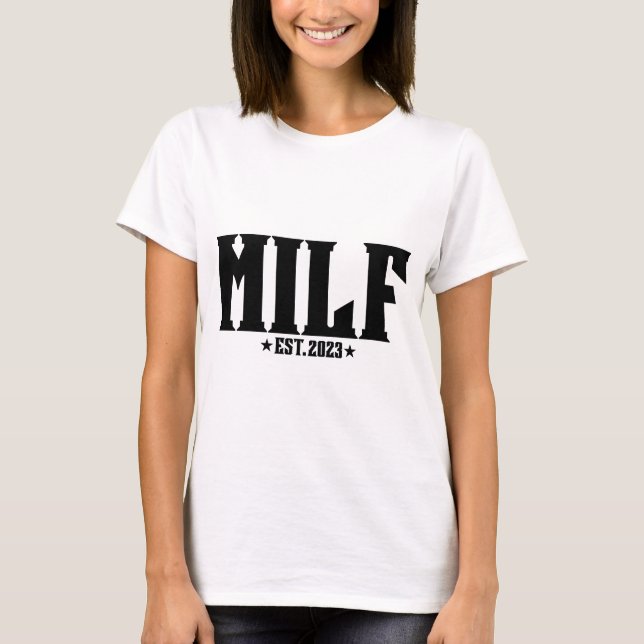 Milf Est 2023 T-Shirt (Front)
