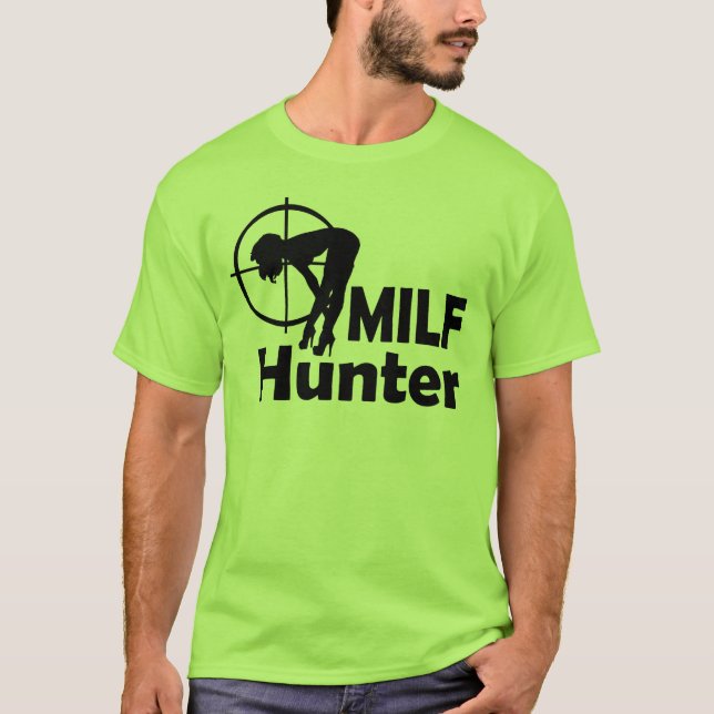 MILF Hunter (black text) T-Shirt (Front)