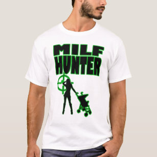 milf hunter t shirt