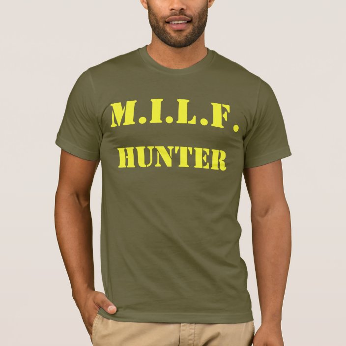 milf hunter shirt