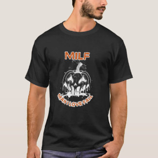 MILF Man I Love Fall Creepy Witch Vibes Scary Hall T-Shirt