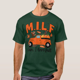 Milf Man I Love Fall Funny Seasonal Truck Pumpkin  T-Shirt