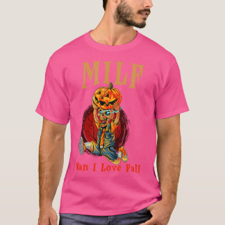 MILF Man I Love Fall Funny Skeleton Pumpkin Hallow T-Shirt