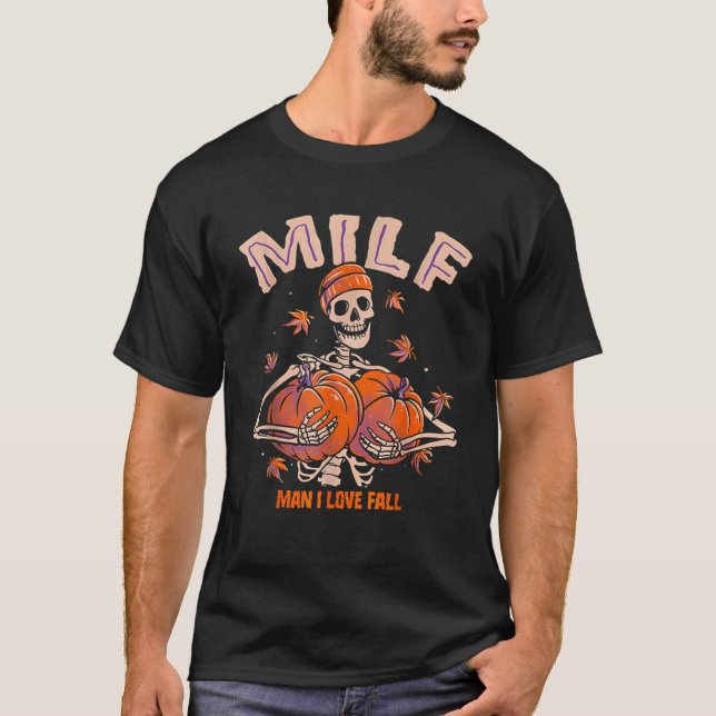 MILF Man I Love Fall Skeleton T-Shirt (Front)
