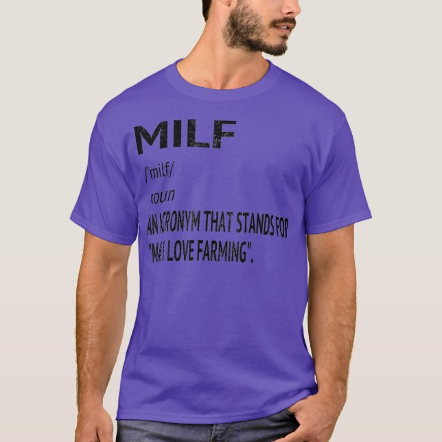 MILF Man I Love Farming Definition Distressed T-Shirt (Front)