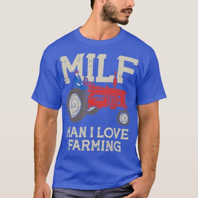 MILF Man I Love Farming Farm-Life Tractor Joke T-Shirt (Front)