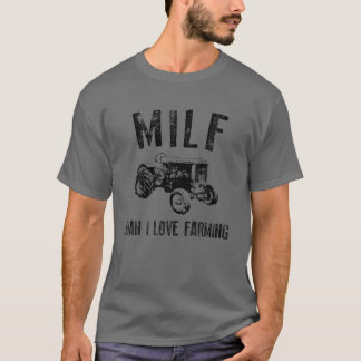 MILF Man I Love Farming Funny Farmer Gift Funny T-Shirt