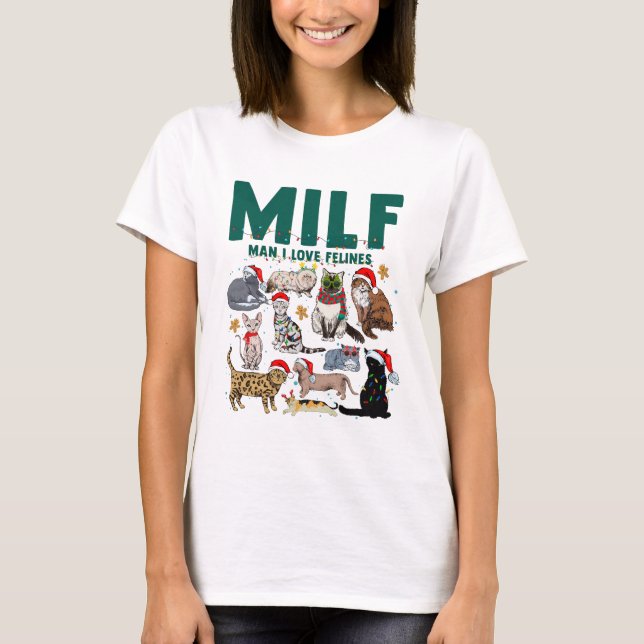 MILF Man I Love Felines Cat Christmas T-Shirt (Front)