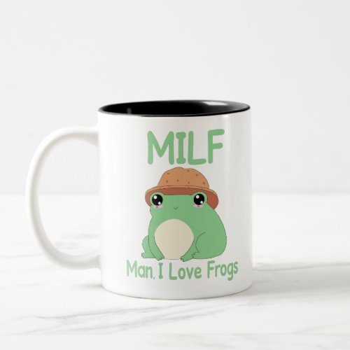 Milf Man I love Frogs Funny Kawai 90s Frog Gift Two_Tone Coffee Mug