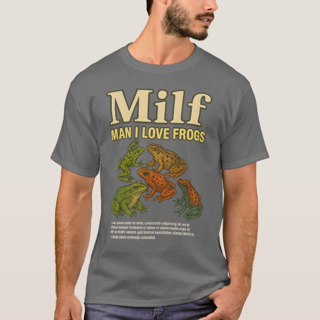 MILF Man I Love Frogs Shirt Adult Humor Saying Men (Front)