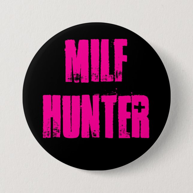 MILFHUNTER BUTTON (Front)