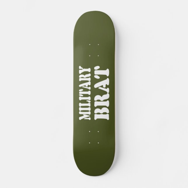 MILITARY BRAT SKATEBOARD (Front)
